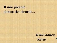 L'album dei ricordi del nostro caro amico Silvio